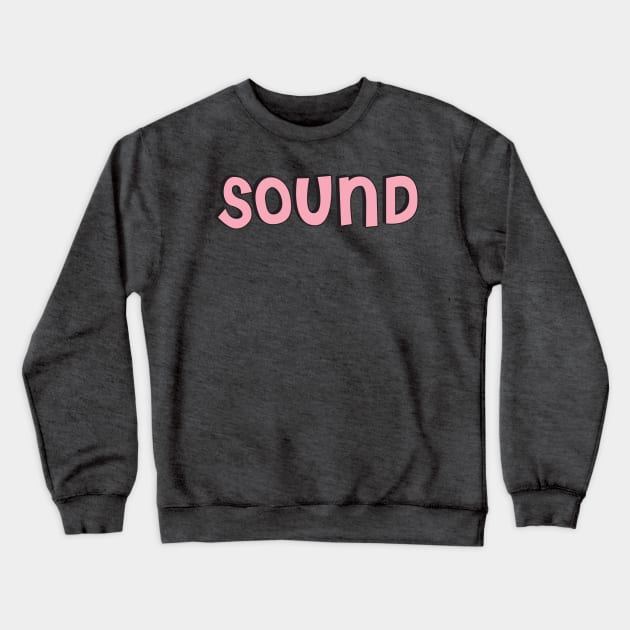 Film Crew On Set - Sound - Pink Text - Front Crewneck Sweatshirt by LaLunaWinters